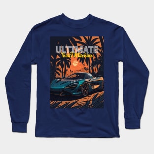 Ultimate Thrill Machine Long Sleeve T-Shirt